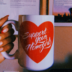 Support Your Homegirls ❤️ Mug