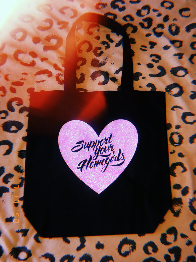 Support Your Homegirls 💖 Tote